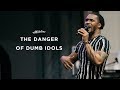 Losing My Religion | Dr. Matthew Stevenson | The Danger of Dumb Idols