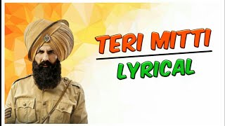 Teri Mitti (Lyrics) - Kesari | Akshay Kumar & Parineeti Chopra | Arko | B Praak | Manoj Muntashir