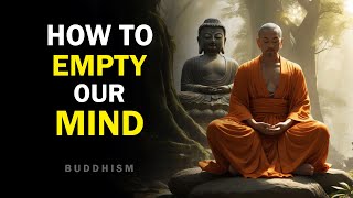 How to Empty our Mind 😊❤️ | Buddhism | Buddhist Teachings