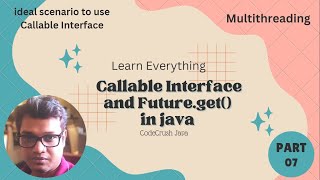 Callable Interface and Future get() Method | Multithreading | Part-07 | 2023