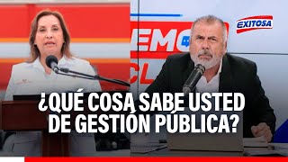 🔴🔵Dina Boluarte, ¿Qué cosa sabe usted de gestión pública? Ayer le faltó el respeto al país