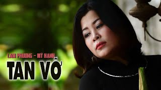 TAN VỠ -sáng tác ĐÀO DUY- tiếng hát MỸ HẠNH