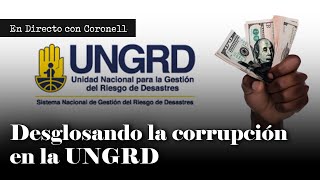 La explicación breve y sencilla del escándalo de corrupción de la UNGRD en La Guajira