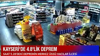 Kayseri'deki 4.8'lik Depremin Süpermarket Kamerası Görüntüleri Şok Etti