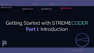 StremeCoder Tutorial for Beginners: Part I - Introduction