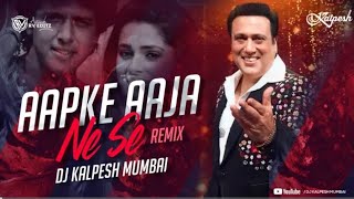 AAP KE AA JANE SE -(Remix)- DJ Kalpesh Mumbai | Khudgarz | Govinda, Neelam | Aap Ke Aa Jane Se Dj