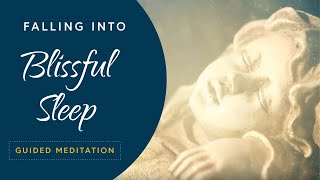 Meditation - Falling Into Blissful Sleep