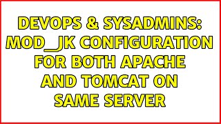 DevOps & SysAdmins: mod_jk configuration for both Apache and Tomcat on same server