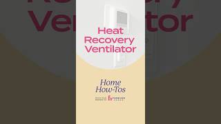 How to Use Your HRV System for Fall & Winter Comfort | HVAC Tips by Experts | Forever Home Inc.