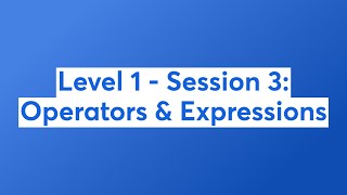 Python Operators & Expressions - Level 1 - Session 3