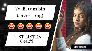 | Yeh Dil Tum Bin Cover Song | Rukaswee Singh Official |
