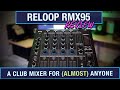 Reloop RMX95: A Club Mixer For (Almost) Anyone | DJ Mixer Review