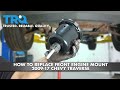 How To Replace Front Engine Mount 2009-17 Chevy Traverse