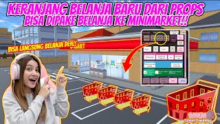 UDAH ADA KERANJANG BELANJA BARU DI MENU PROPS!!  LANGSUNG BELANJA!! SAKURA SCHOOL SIMULATOR-PART 645