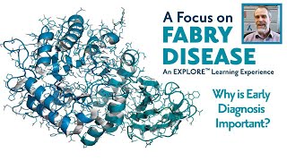 Fabry Disease: Why is Early Diagnosis Important?