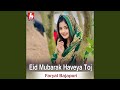 Eid Mubarak Haveya Toj