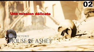 Une mission délicate - House of Ashes - Chapitre 2