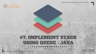 #7 Implement Stack Using Queue | Java | WeTechie | #data_structure #stack