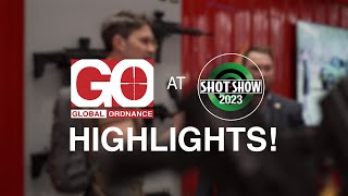 Global Ordnance Shot Show 2023 Highlights