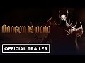 Dragon is Dead - Official Trailer | IGN Live 2024