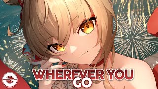 Nightcore - Wherever You Go (Lyrics)