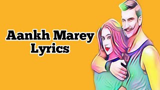 SIMMBA: Aankh Marey | Ranveer Singh, Sara Ali Khan | Neha Kakkar | Lyrics Song - Kishan Bhimani