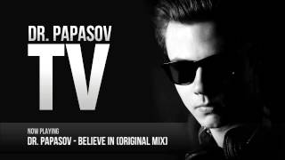 Dr. Papasov - Believe In (Original Mix) (FREE DOWNLOAD)