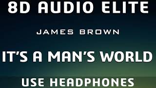 James Brown - It's A Man's World |8D Audio Elite|