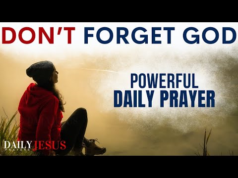 Start Your Day With God Never Forget The Goodness of God (Daily Jesus Prayers)