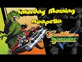 Cadillacs and Dinosaurs Theme - Saturday Morning Acapella