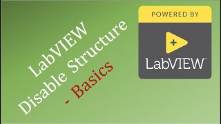 LabVIEW Disable Structure - Basics