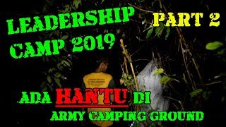 Leadership Camp 2019 - Army Camping Ground (Part 2)