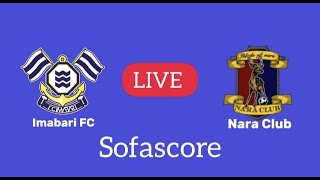 Nara Club VS Imabari FC Live Match | 日本のJ3リーグ、マッチ Live Stream |