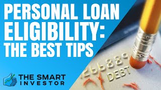 Boost Your Personal Loan Eligibility: The Best Tips