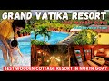 Grand Vatika Resort Goa | Wooden Cottage Goa | Best Resort in Goa | Arambol Beach Goa | Dee & Sha