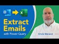 Extract Emails from Outlook to Excel using Power Query