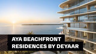 Deyaar AYA Beachfront Residences in Umm Al Quwain