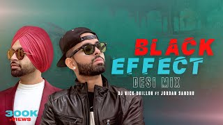Black Effect (Desi Mix) | Nick Dhillon | Jordan Sandhu | Lyrical | New Punjabi Remix 2022