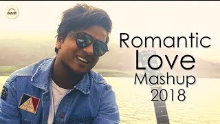 Romantic Love Mashup Cover 2018 - Shivankur | Best Cover Mashup | Latest Bollywood Song 2018