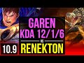 GAREN vs RENEKTON (TOP) | KDA 12/1/6, 70% winrate, Legendary | KR Master | v10.9