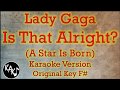 Lady Gaga - Is That Alright? Karaoke Instrumental Lyrics Cover Original Key F#