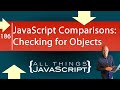 JavaScript Comparisons: Checking for Objects