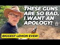 These Guns Are So TERRIBLE, I Want An APOLOGY!!  Biggest Lemon EVER!