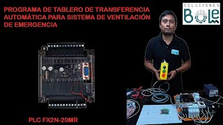 PROGRAMA DEL TABLERO TRANSFERENCIA AUTOMÁTICA⚡⚡⚡PARA SISTEMA DE VENTILACIÓN DE EMERGENCIA❗❗❗PLC FX2N