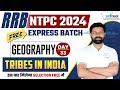 RRB NTPC 2024 GK/GS | Geography : Tribes In India | RRB NTPC Geography Class | GK/GS NTPC Tap2Crack