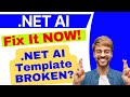 How to Fix .NET AI Template Errors | Cannot read properties of null