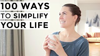 100 TINY Ways to Simplify Your Life » 🌱 Minimalist Tips for a SIMPLE LIFE