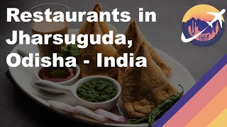 Restaurants in Jharsuguda, Odisha - India