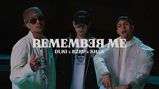 DUKI, KHEA, Bizarrap - Remember Me (Video Oficial)