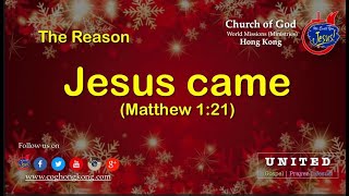 The Reason JESUS came - Matthew 1:21